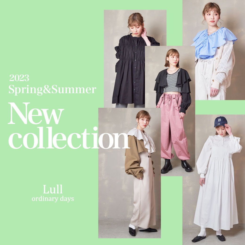 【WOMEN】Lull(ルル) 2023 Spring&Summer New collection