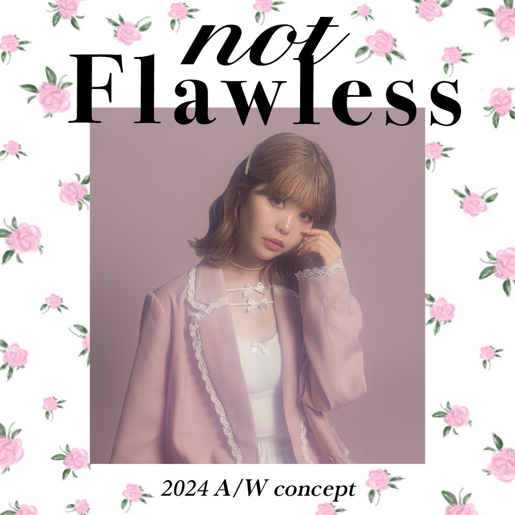 not Flawless（ノットフロウレス）